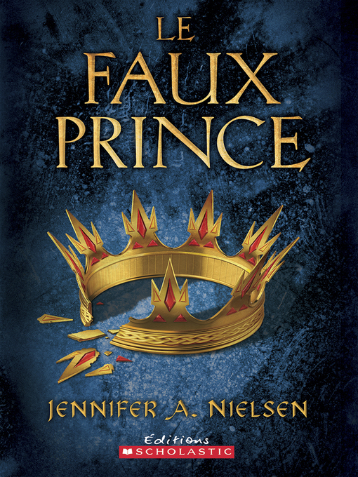 Title details for Le faux prince by Jennifer A. Nielsen - Wait list